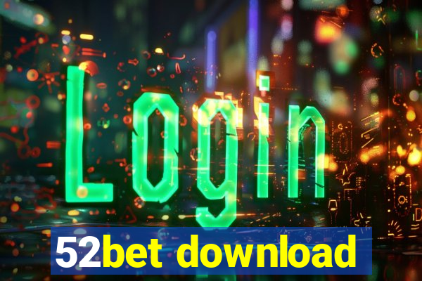 52bet download