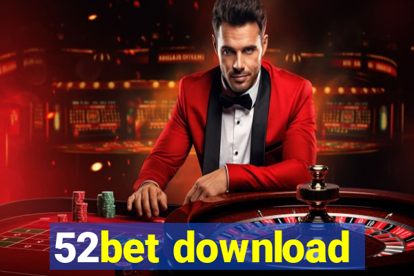 52bet download