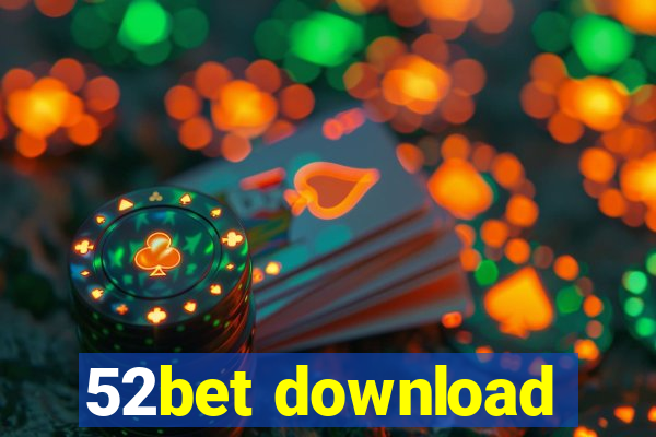 52bet download