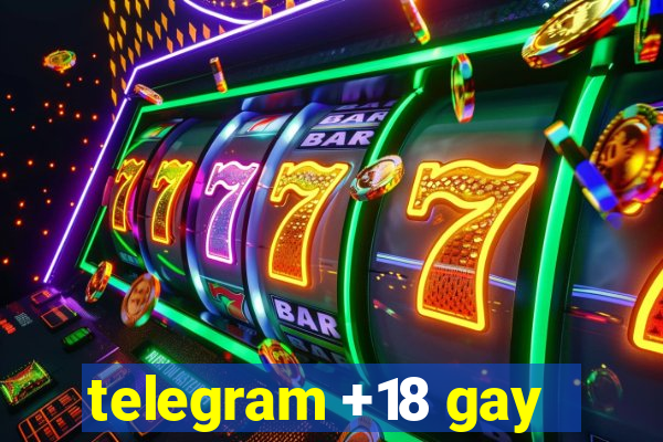 telegram +18 gay