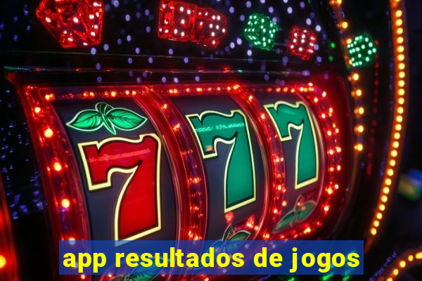 app resultados de jogos