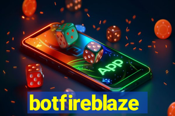 botfireblaze