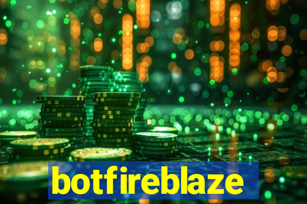 botfireblaze