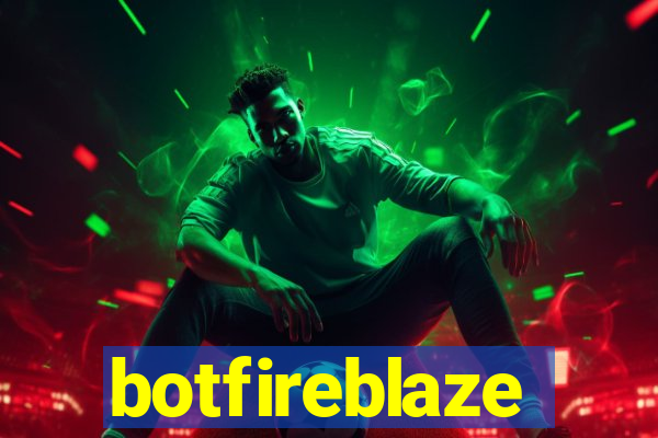 botfireblaze