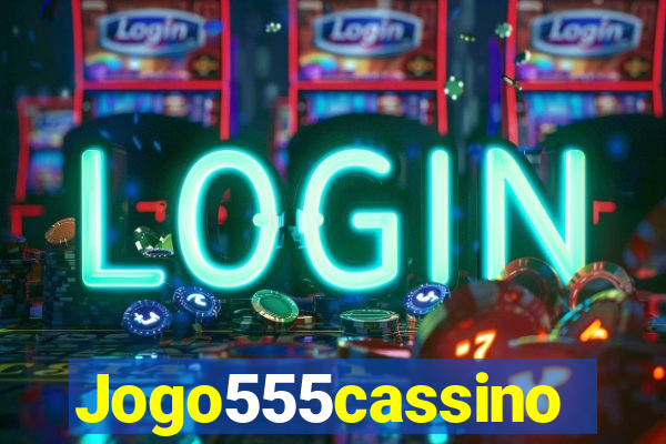 Jogo555cassino