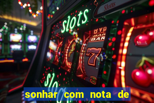 sonhar com nota de 50 reais