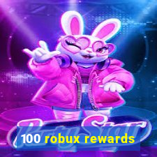 100 robux rewards