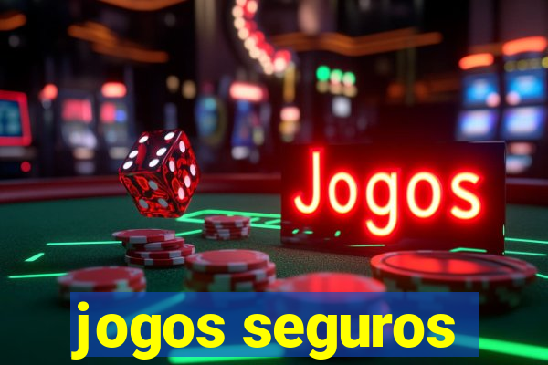 jogos seguros