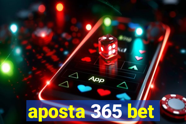 aposta 365 bet