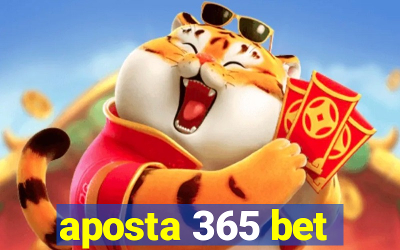 aposta 365 bet