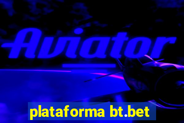 plataforma bt.bet