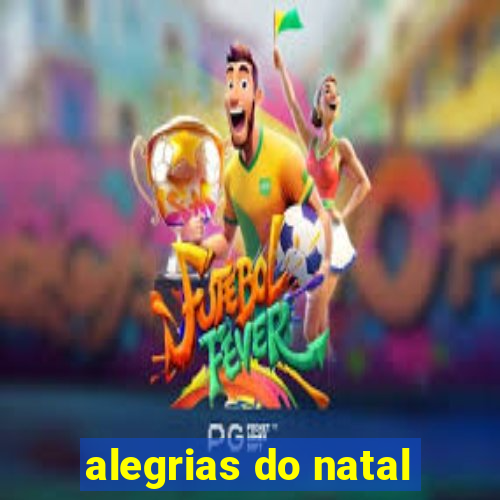 alegrias do natal