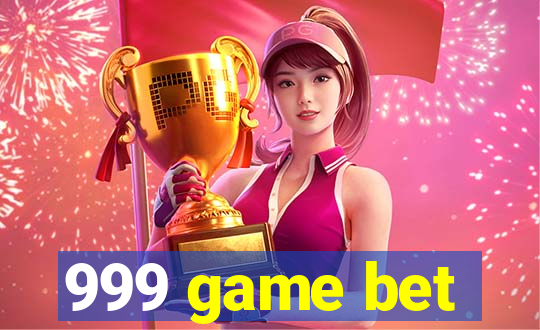 999 game bet