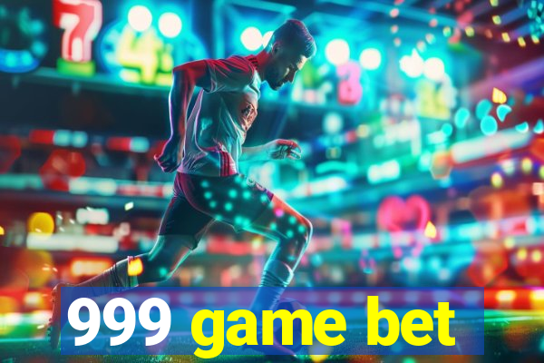 999 game bet