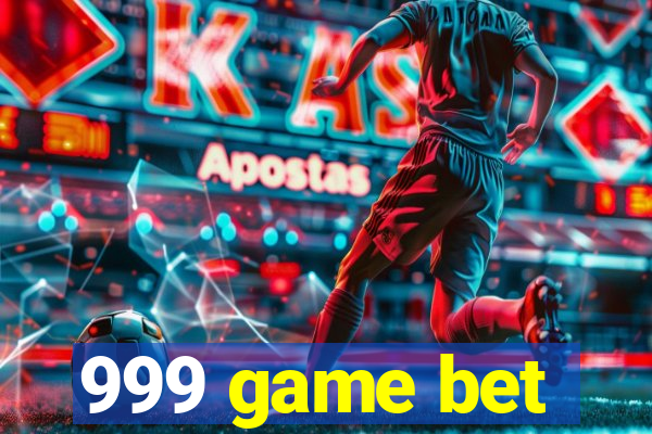 999 game bet