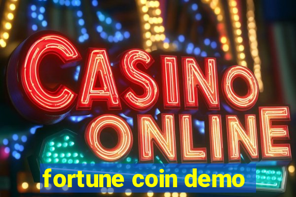 fortune coin demo