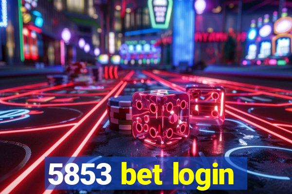 5853 bet login