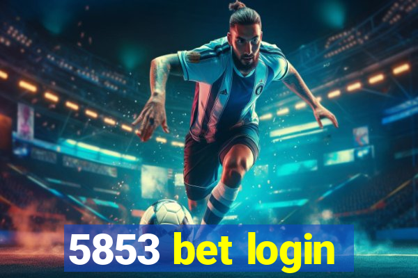 5853 bet login