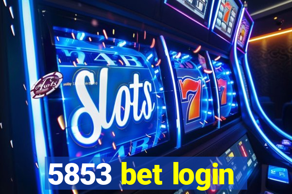 5853 bet login