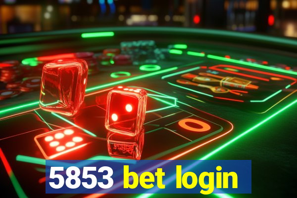 5853 bet login