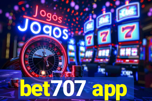 bet707 app