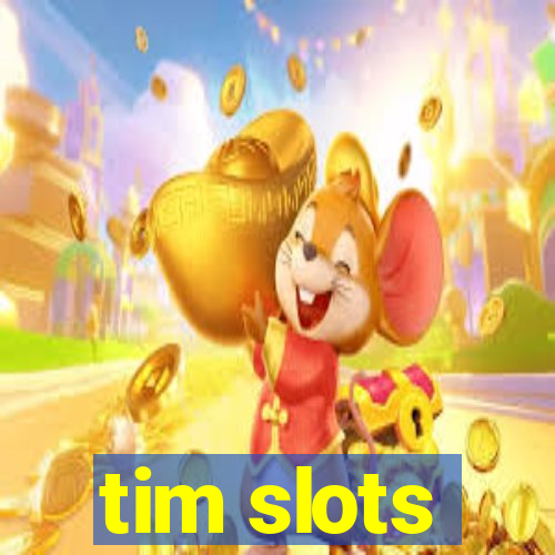 tim slots