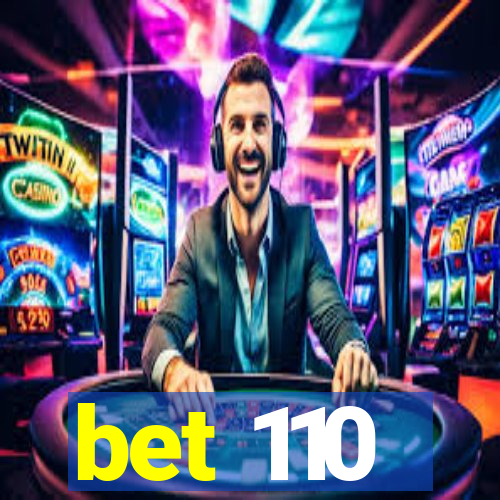 bet 110