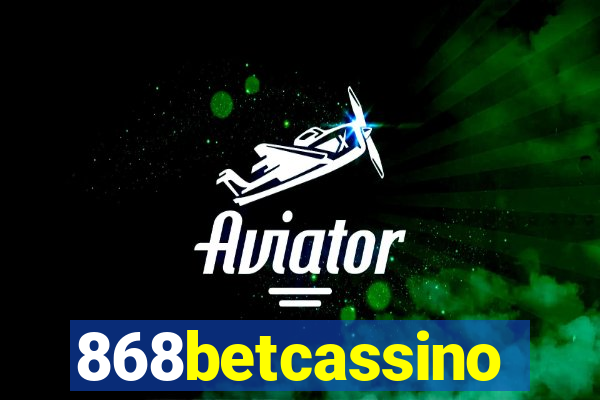 868betcassino