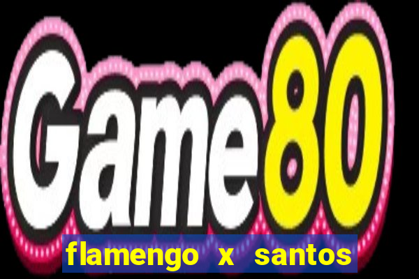 flamengo x santos 2011 jogo completo