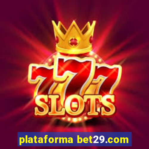 plataforma bet29.com