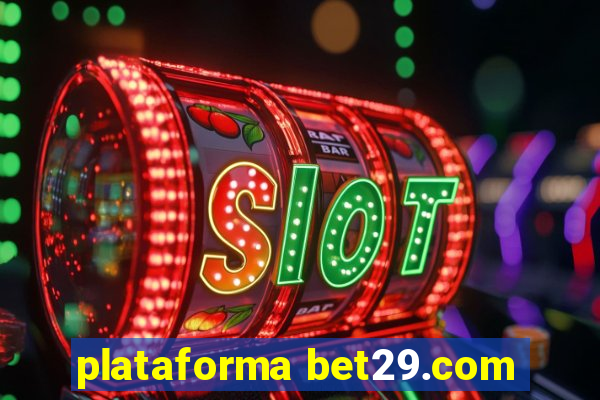 plataforma bet29.com