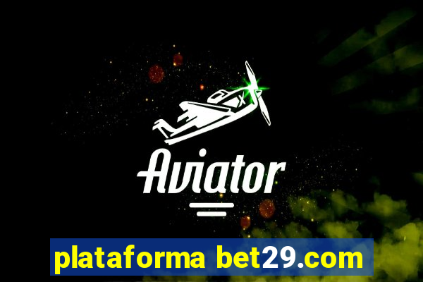 plataforma bet29.com