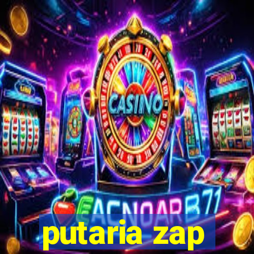 putaria zap