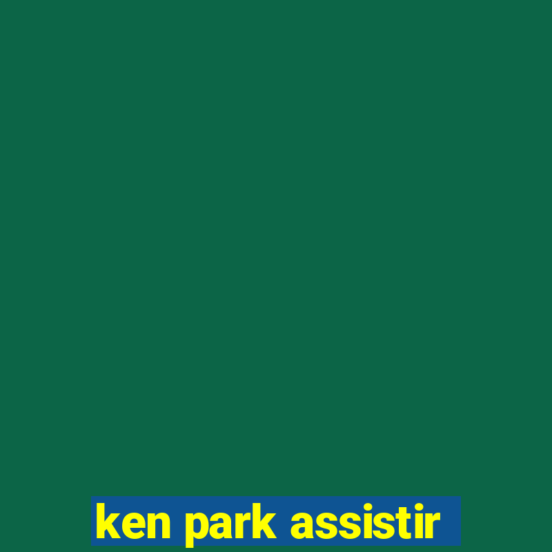 ken park assistir