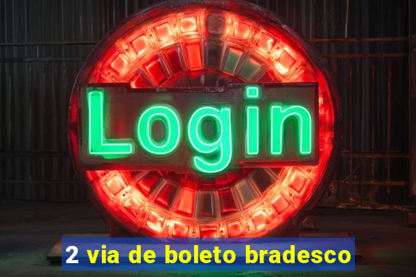 2 via de boleto bradesco