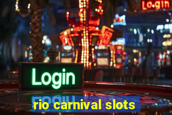 rio carnival slots