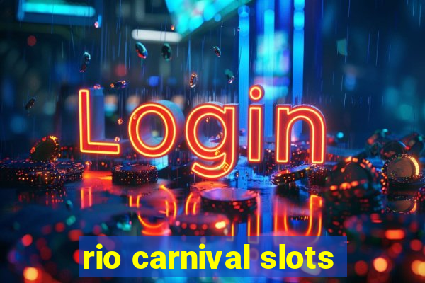 rio carnival slots