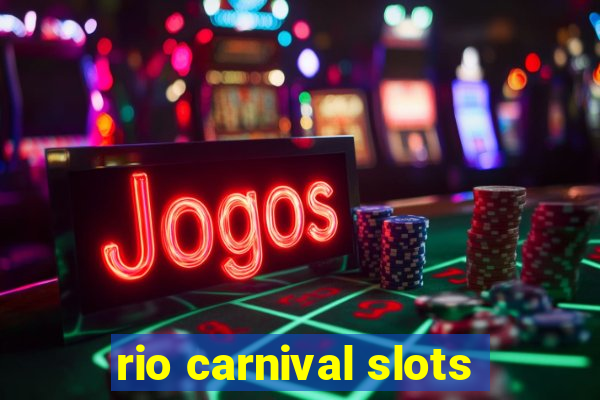 rio carnival slots