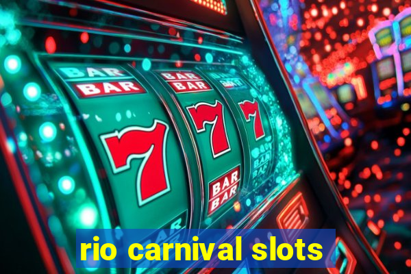 rio carnival slots