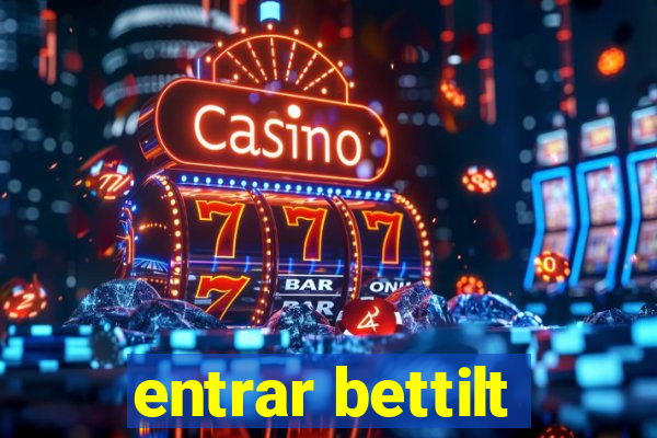 entrar bettilt