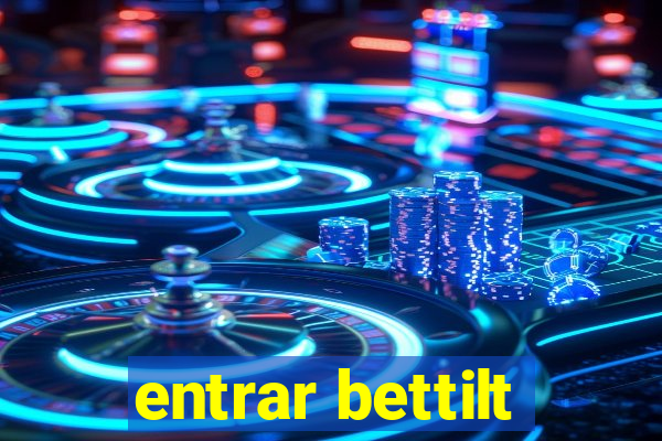 entrar bettilt