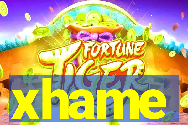 xhame