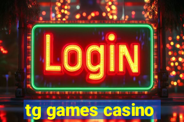 tg games casino