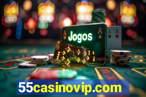 55casinovip.com