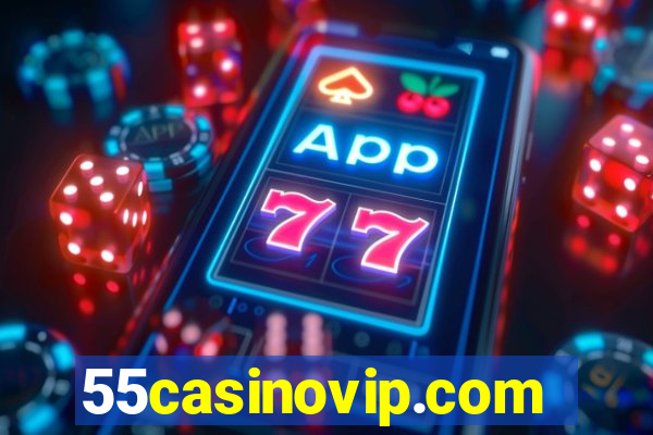 55casinovip.com