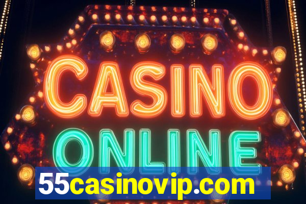 55casinovip.com