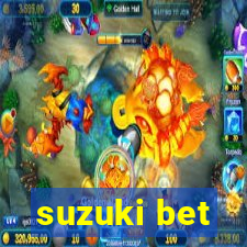 suzuki bet