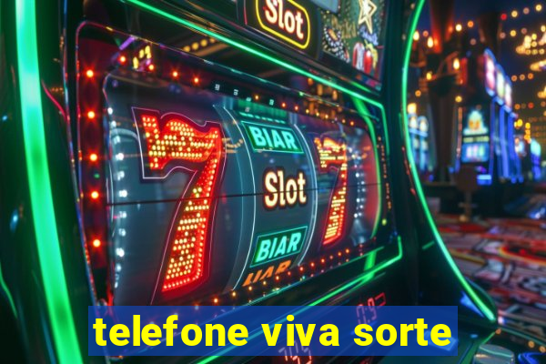 telefone viva sorte