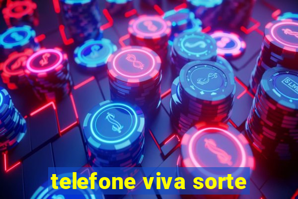 telefone viva sorte