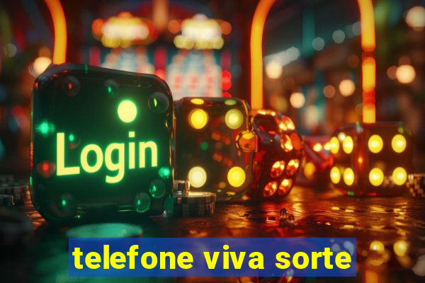 telefone viva sorte